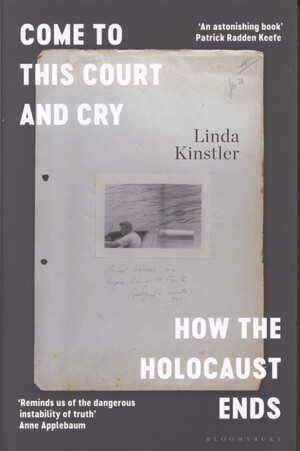 Come to this court and cry : how the Holocaust ends