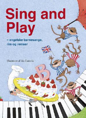 Sing and play : engelske børnesange, rim og remser