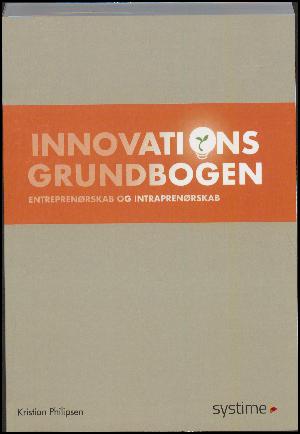 Innovationsgrundbogen : entreprenørskab og intraprenørskab