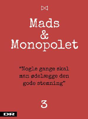 Mads & Monopolet - "nogle gange skal man ødelægge den gode stemning"