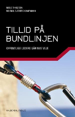 Tillid på bundlinjen : offentlige ledere går nye veje