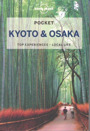 Pocket Kyoto & Osaka : top experiences, local life