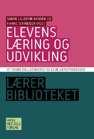 Elevens læring og udvikling : at skabe fællesskaber og lede læreprocesser