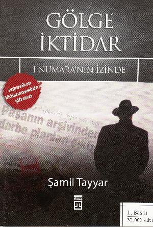 Gölge iktidar : 1 numaranın izinde