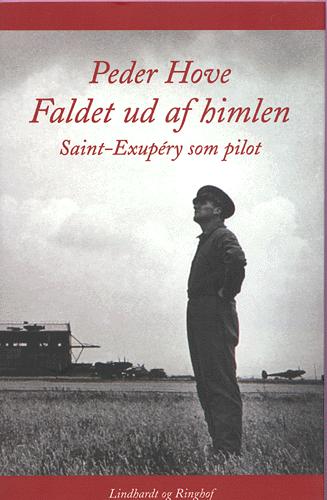 Faldet ud af himlen : Saint-Exupéry som pilot : biografi