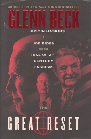 The Great Reset : Joe Biden and the rise of 21st century fascism