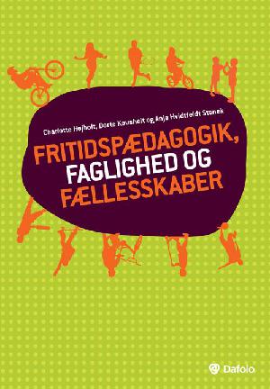 Fritidspædagogik, faglighed og fællesskaber