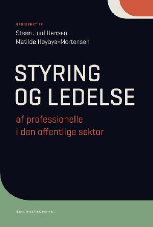 Styring og ledelse af professionelle i den offentlige sektor