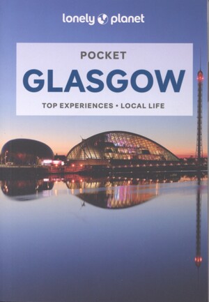 Pocket Glasgow : top experiences, local life