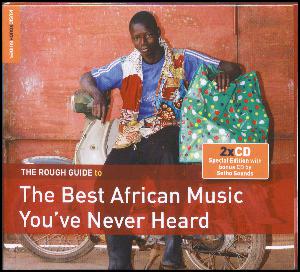 The rough guide to the best African music you've never heard
