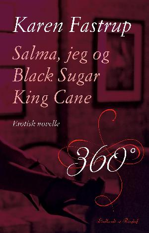 Salma, jeg og Black Sugar King Cane : erotisk novelle