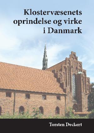 Klostervæsenets oprindelse og virke i Danmark