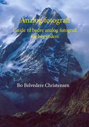 Analog fotografi : guide til bedre analog fotografi for begyndere