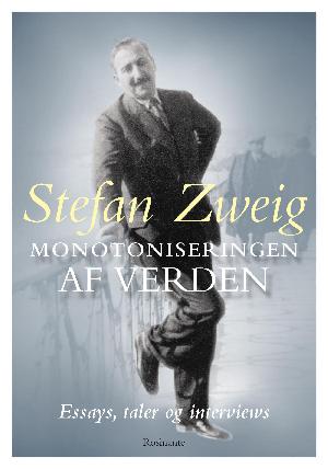 Monotoniseringen af verden : essays, taler og interviews