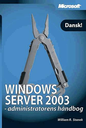 Microsoft Windows Server 2003 - administratorens håndbog