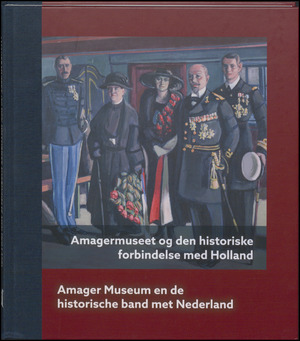 Amagermuseet og den historiske forbindelse med Holland