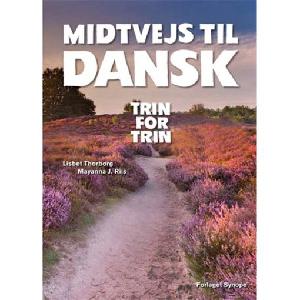 Midtvejs til dansk : trin for trin