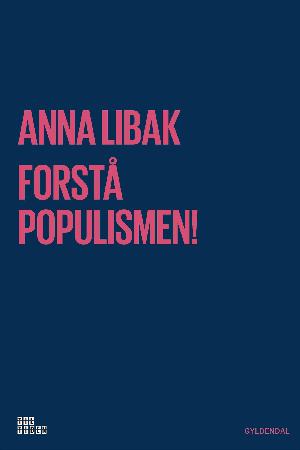 Forstå populismen!