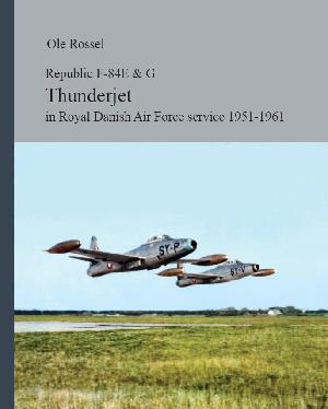 Republic F-84E & G Thunderjet in Royal Danish Air Force service 1951-1961