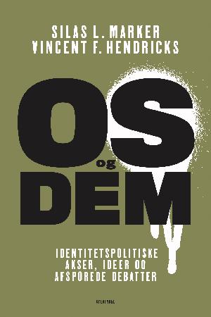 Os og dem : identitetspolitiske akser, ideer og afsporede debatter