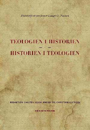Teologien i historien - historien i teologien : festskrift til professor Lauge O. Nielsen