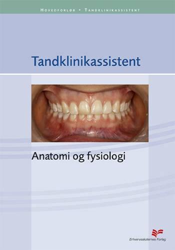 Anatomi og fysiologi : tandklinikassistent, hovedforløb