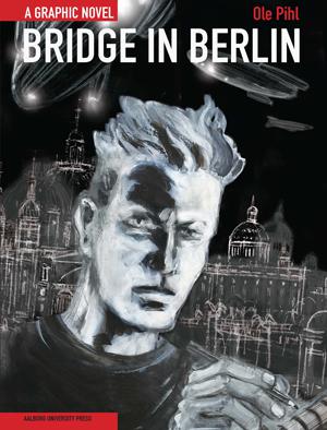 Bridge in Berlin : a graphic novel