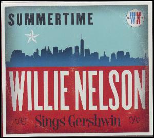 Summertime : Willie Nelson sings Gershwin