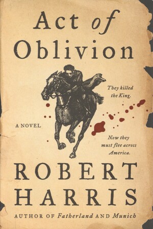 Act of oblivion : a novel