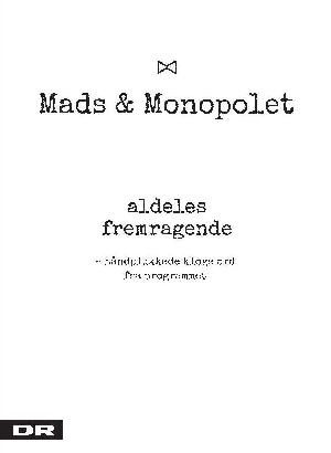 Mads & Monopolet - aldeles fremragende : håndplukkede kloge ord fra programmet