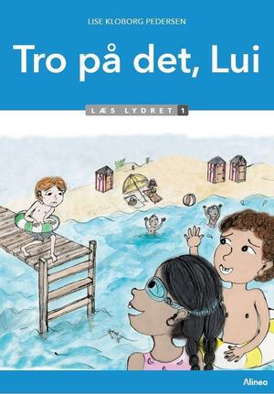 Tro på det, Lui