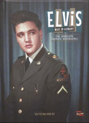 Elvis - made in Germany : the complete private recordings