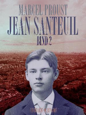 Jean Santeuil. Bind 2