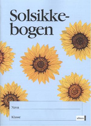 Den ny Vi læser og maler -- Solsikkebogen : øvehæfte til Den ny Vi læser og maler 1. klasse