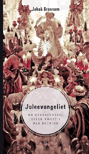 Juleevangeliet : en gendigtning eller noget i den retning