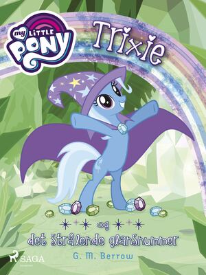 My little pony - Trixie og det strålende glansnummer