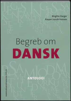 Begreb om dansk. Antologi