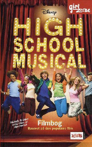 High school musical. Bind 1 : ungdomsroman
