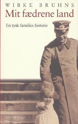 Mit fædrene land : en tysk families historie