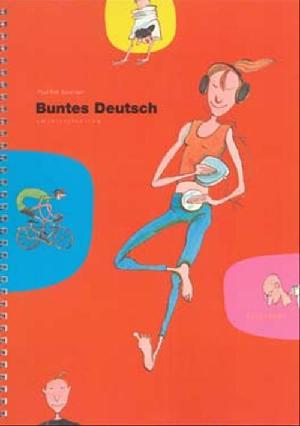 Buntes Deutsch : grundbog -- Lærervejledning