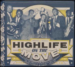 Highlife on the move : selected Nigerian & Ghanaian recordings from London & Lagos - 1954-66