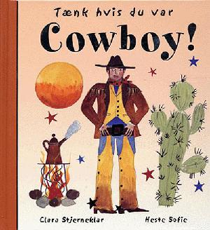 Tænk hvis du var cowboy!