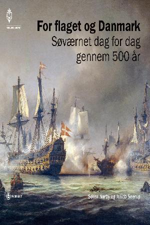 For flaget og Danmark : Søværnet år for år gennem 500 år