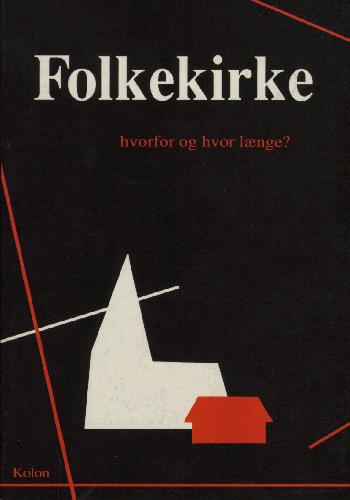 Folkekirke - hvorfor og hvor længe?