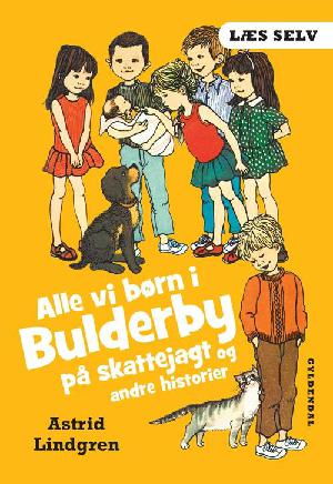 Alle vi børn i Bulderby på skattejagt og andre historier