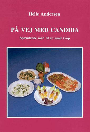 På vej med candida : spændende mad til en sund krop