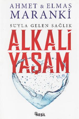Alkali yaşam : suyla gelen sağlık