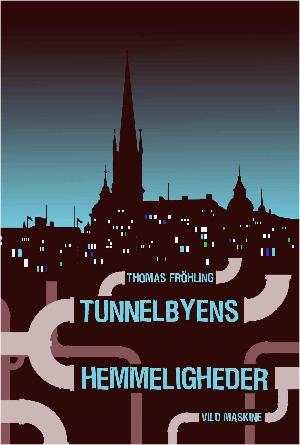 Tunnelbyens hemmeligheder