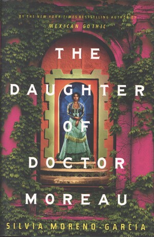 The daughter of Doctor Moreau a novel