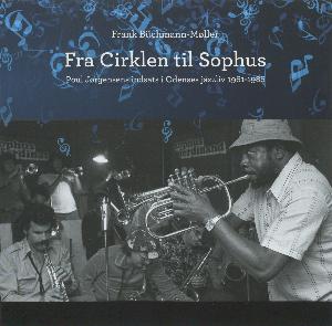 Fra Cirklen til Sophus : Poul Jørgensens indsats i Odenses jazzliv 1961-1986